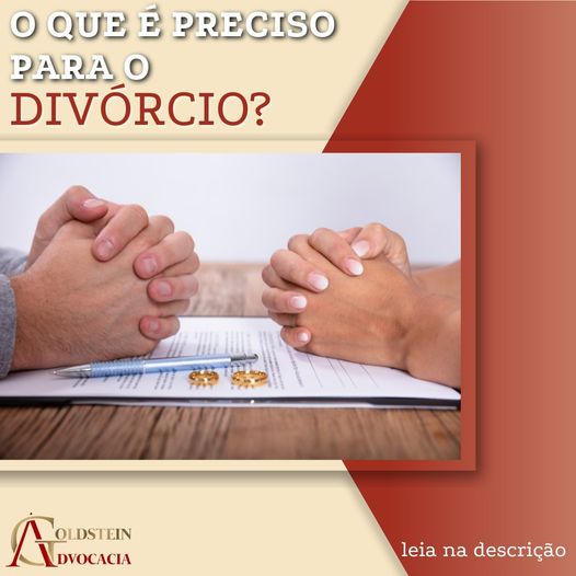 Você está visualizando atualmente O que é preciso para o Divórcio?